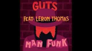 Guts  Man Funk feat Leron Thomas Official Audio [upl. by Nahtnoj]