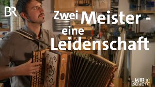 Aus Liebe zur Ziach Eine Ziehharmonika aus zwei Werkstätten  Wir in Bayern  BR [upl. by Merri]