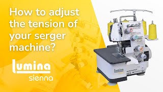 How To Adjust Serger Tension  Overlock Machine Lumina Sienna [upl. by Adnot]