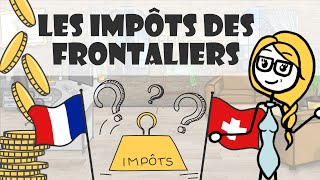 Les impôts des frontaliers en Suisse  comment ça marche [upl. by Rafael298]