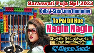 NaginNagin  New Odia 1Step Dj Song Dj Shyam RemixSaraswati Puja Spl2023 [upl. by Gibun]