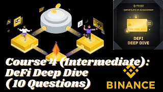 Binance  Course 4 Intermediate  DeFi Deep Dive 10 Questions [upl. by Rheingold241]