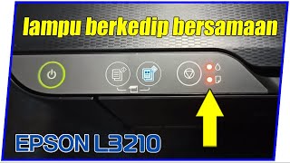 Reset Epson L3210 lampu berkedip bersamaan [upl. by Rainwater]