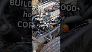 Building a 1000 Horsepower corvette 😨😨 corvette building fastlife 1000hp illegal mustwatch [upl. by Cronin226]