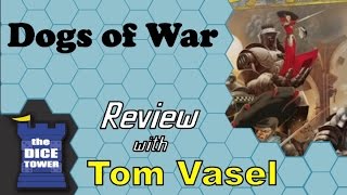 Dogs of War Review  with Tom Vasel [upl. by Aisanahta]