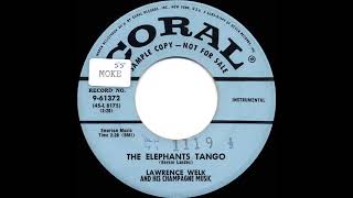 1955 Uncharted 45s Lawrence Welk  The Elephants Tango [upl. by Auburn]