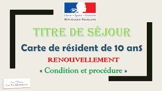 Titre de séjour  Carte de résidence de 10 ans  Renouvellement [upl. by Ellerihs246]