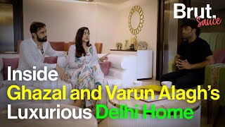 Inside Ghazal and Varun Alagh’s Luxurious Delhi Home  Brut Sauce [upl. by Theda]