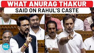 Anurag Thakur’s Caste Jibe At Rahul Gandhi Angers Congress Leads To Ruckus In Lok Sabha  Watch [upl. by Barling]