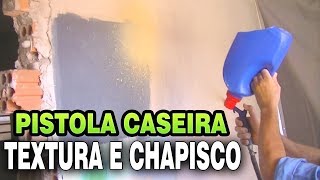 Como Fazer uma PISTOLA PROJETADA TEXTURA E CHAPISCO [upl. by Atiekahs]