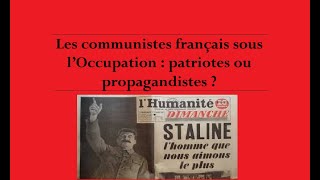 Les communistes français sous l’Occupation  patriotes ou propagandistes [upl. by Adnilak]