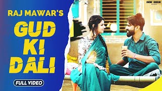 Gud Ki Dali Official Video Raj Mawar  Sweta Chauhan  Latest Haryanvi Songs 2020  Desi Dhun [upl. by Ingraham]