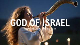 SHOFAR WORSHIP MUSIC  SPIRITUAL SOUNDS FOR PRAYER AND MEDITATION  GOD OF ISRAEL [upl. by Imat]