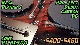 Turntables 400 450 ShootOut amp Reviews ProJect vs Rega vs Sony [upl. by Harli]