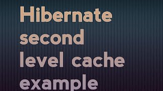 Hibernate second level cache example [upl. by Milano]