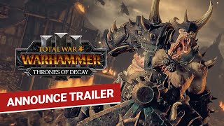 Total War WARHAMMER III  Thrones of Decay Announce Trailer [upl. by Jamaal]