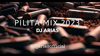 PILITA MIX 2023 DJ ARIAS [upl. by Gnoy293]