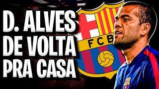 É POR ISSO QUE DANIEL ALVES VOLTOU PARA O BARCELONA [upl. by Cargian56]