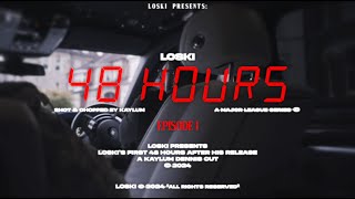 Loski  quotFIRST 48 HOURSquot EP1 [upl. by Katya]