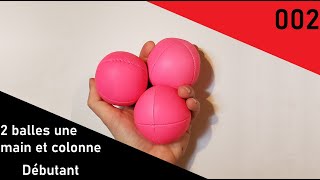 2 balles une main et colonne à 3 balles  tutoriel jonglerie 002 [upl. by Elleinnad721]