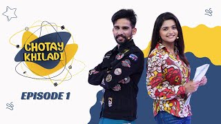 Chotay Khiladi  Episode 1 [upl. by Moise733]