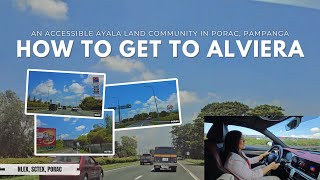 How to Get to Alviera in Porac Pampanga  An Accessible Ayala Land Community [upl. by Murtagh]