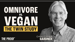 Vegan vs Omnivore Unpacking Twin Diet Study  C Gardner  The Proof Podcast EP 312 [upl. by Zingg912]