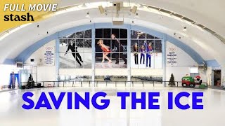 Saving the Ice  Ice Skaters Documentary  Full Movie  Ice Rink [upl. by Novart]