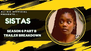 SISTAS Review  Season 6 Part B  Trailer Breakdown sistasonbet [upl. by Jehovah517]