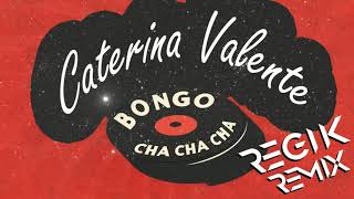 Caterina Valente  Bongo Cha Cha Cha Regik Remix [upl. by Rotkiv]