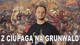 Z ciupagą na Grunwald Historia Bez Cenzury [upl. by Elden20]