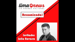 LimaNewsRecomienda  Julio Navarro [upl. by Oibaf296]