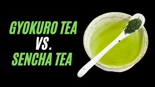 Gyokuro vs Sencha  Which is Better [upl. by Farrow]