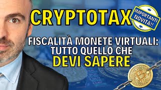 CRYPTOTAX  Fiscalità Monete Virtuali  Tutto Quello Che Devi Sapere [upl. by Bilbe]