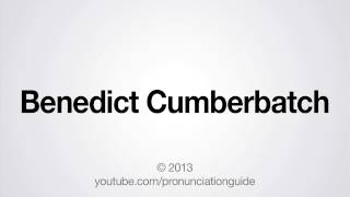 How to Pronounce Benedict Cumberbatch [upl. by Notsruht]