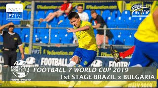 Brazil vs Bulgaria  Football 7 World Cup 2019  1st Stage Men [upl. by Katt742]