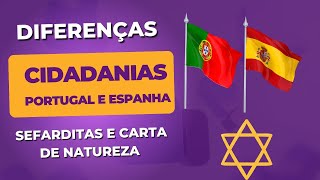 DIFERENÃ‡AS ENTRE A CIDADANIA PORTUGUESA E ESPANHOLA PARA DESCENDENTES DE JUDEUS SEFARDITAS [upl. by Ateekram]