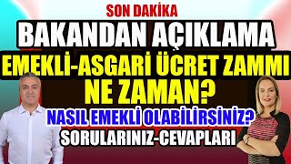 Son Dakika Bakandan Açıklama EmekliAsgari Ücret Zammı Ne Zaman SorularınızCevapları [upl. by Akamahs]