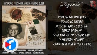 LEYENDA  SUPERIORITY × BELTITO × ELEA El DOMINIO × JUANKA × OSQUEL × CASPER × TOWY × PACHO RAP [upl. by Ber]