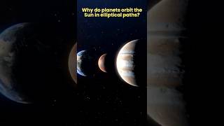 Why do planets orbit the Sun in elliptical paths  solar system facts  why02 [upl. by Enaek]