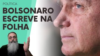 BOLSONARO escreve COLUNA na FOLHA de SÃO PAULO criticando a ESQUERDA que se SÓ se FINGE DEMOCRÁTICA [upl. by Wachtel]