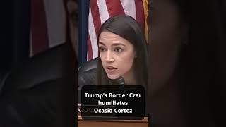 Trumps border Czar humiliates Ocasio Cortez [upl. by Bennink]