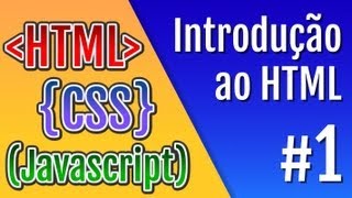 Curso HTML CSS e Javascript  Aula 1  Introdução ao HTML [upl. by Yromas]