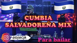 Cumbia Salvadoreña Mix 🇸🇻 DJMCJR 🇸🇻 Para Bailar🔥 [upl. by Fritts]