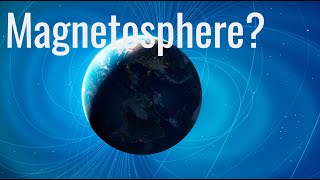 What is Earths Magnetosphere [upl. by Acima]