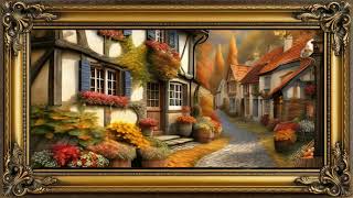 4K Autumn Village TV Screensaver  Vintage Frame TV Wallpaper  Ambient TV Art [upl. by Wurst]