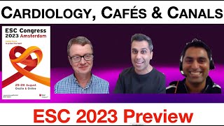 Cafés canals and cardiologyESC 2023 Preview [upl. by Chen939]