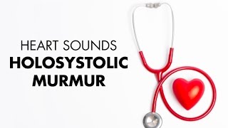 Holosystolic Murmur  Heart Sounds  MEDZCOOL [upl. by Freberg648]