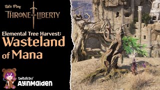 Throne and Liberty Elemental Tree Harvest Wasteland of Mana [upl. by August]