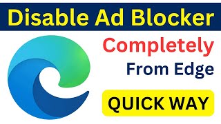 How To Disable Ad Blocker On Microsoft Edge Windows 10  TurnOff Ad Blocker On Edge  Easiest Way [upl. by Comethuauc]